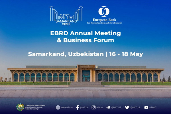 Uzbekistan to host Annual Meeting of the European Bank for Reconstruction and Development