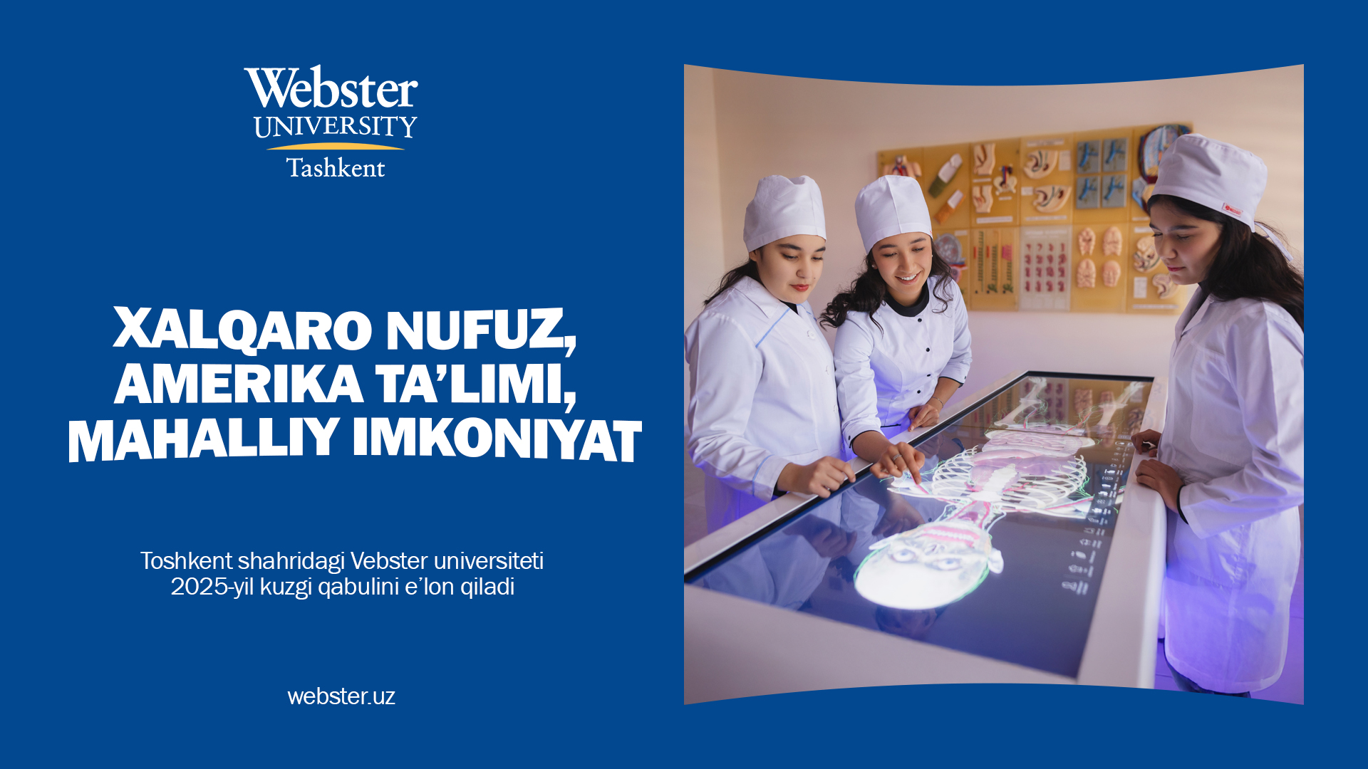 Toshkent shahridagi Vebster universiteti to‘liq qoplanuvchi stipendiyalar, abituriyentlar uchun chegirmalar va xalqaro e’tirofga ega qo‘shma dasturlarni e’lon qiladi