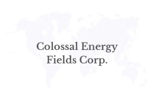 Colossal Energy Fields Corp. Announces Warren Irwin as Special Advisor and Significant Investor, Strengthening Financial Strategy, Capital Markets Insight and Energy Project Funding Capabilities