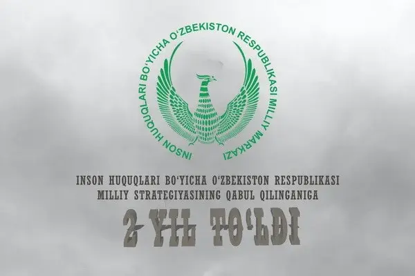 Two years have passed since the adoption of the National Strategy of the Republic of Uzbekistan on Human Rights