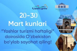 2025 йил 20-30 март кунлари “Ёшлар туризми ҳафталиги” ўтказилади