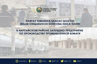 An enterprise for the production of industrial paper was launched in Narpay district