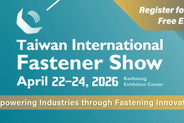 Fastener Taiwan 2026:  A Global Hub for Sustainable Innovation and Strategic Sourcing
