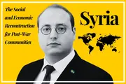 Post-War Communities: Alex Matrsson on Syria’s Human, Institutional, and Economic Future
