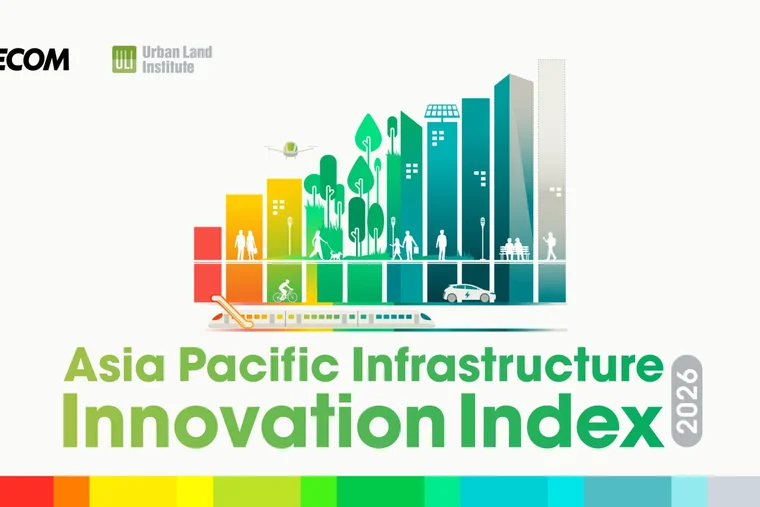 AECOM and Urban Land Institute launch inaugural Asia Pacific Infrastructure Innovation Index, highlighting region’s evolving infrastructure innovation priorities