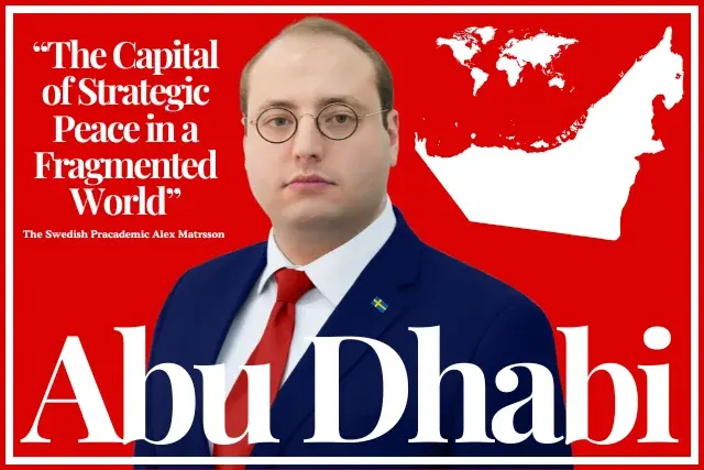 Abu Dhabi: The Capital of Strategic Peace in a Fragmented World