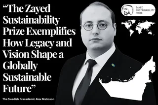 The Zayed Sustainability Prize Exemplifies How Legacy and Vision Shape a Globally Sustainable Future
