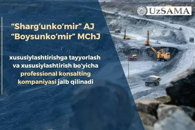 Ўзбекистонда “Shargʻunkoʻmir” ва “Boysunkoʻmir” корхоналарини хусусийлаштириш учун маслаҳатчи танланмоқда