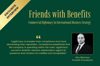 Friends with Benefits: Commercial Diplomacy in International Business Strategy