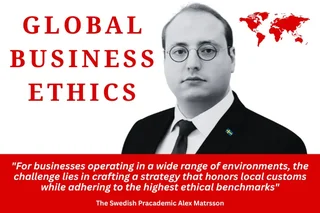Swedish Pracademic Alex Matrsson Highlights the Critical Role of Business Ethics in Global Strategy