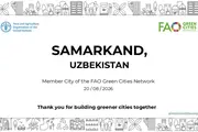 Toshkent va Samarqand shaharlari FAOning Yashil shaharlar tarmog‘iga qo‘shildi