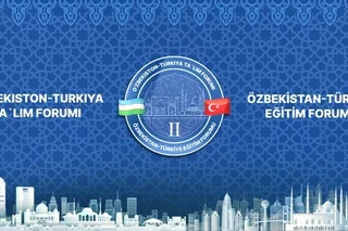 В Самарканде пройдет Второй Узбекско-Турецкий образовательный форум