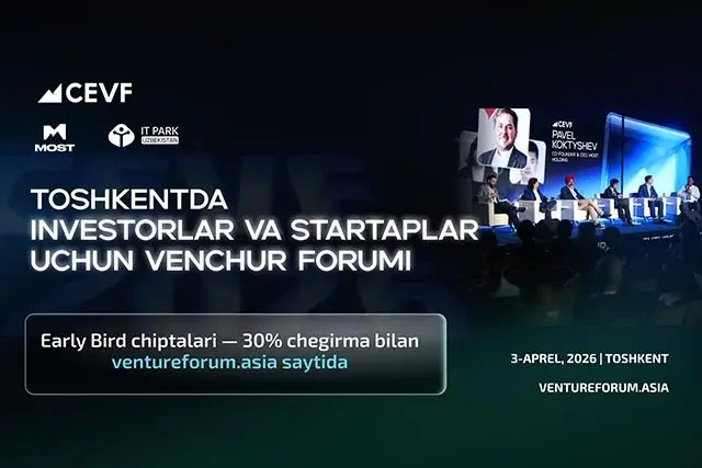 Central Eurasian Venture Forum 2026 uchun Early Bird -30% chiptalari