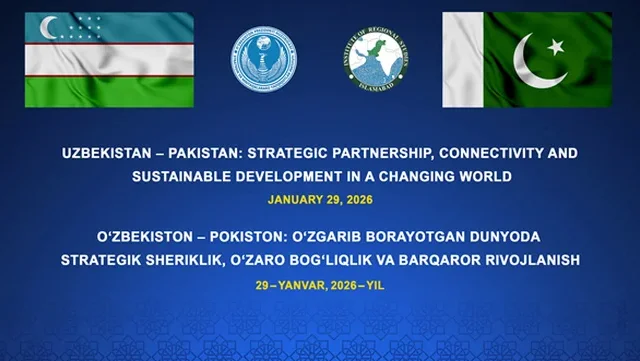 O‘zbekiston va Pokistonning yetakchi "aql markazlari" ekspertlari ikki tomonlama hamkorlikni mustahkamlash yo‘llarini muhokama qilishadi
