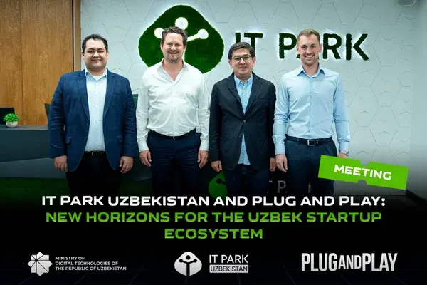 Встреча IT Park Uzbekistan с Plug and Play: Новые горизонты для узбекистанской стартап-экосистемы