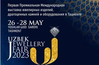 В Ташкенте пройдет первая международная ювелирная выставка «Uzbek Jewellery Fair-2023»