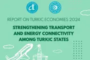 “Туркий давлатлар иқтисодиёти – 2024” таҳлилий нашрининг иккинчи сони тақдим этилди